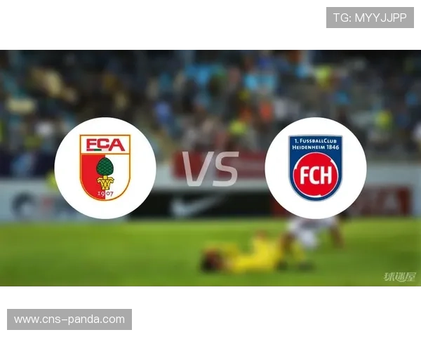 奥格斯堡1-0海登海姆：保级六分战主队艰难拿下3分